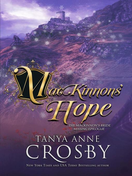 Title details for MacKinnons' Hope by Tanya Anne Crosby - Available